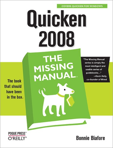 Bonnie Biafore - Quicken 2008: The Missing Manual.