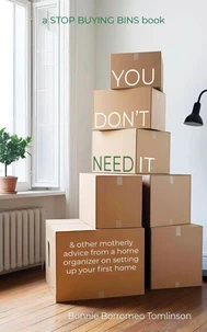 You Don't Need It &amp; other motherly advice from a home organizer on setting up your first home