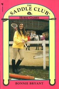 Bonnie Bryant-Hiller - Saddle Club Book 16: Horse Games.