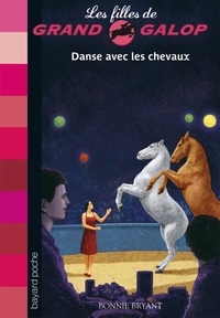 Bonnie Bryant - Les Filles de Grand Galop Tome 19 : Danse avec les chevaux.