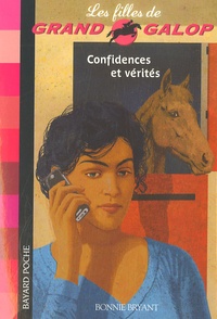 Bonnie Bryant - Les Filles de Grand Galop Tome 5 : Confidences et vérités.