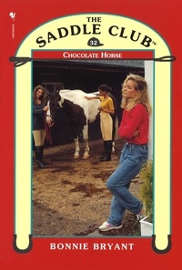 Bonnie Bryant - Saddle Club 32: Chocolate Horse.