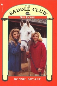 Bonnie Bryant - Saddle Club 40: Gift Horse.