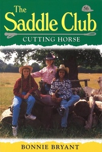 Bonnie Bryant - Saddle Club 56: Cutting Horse.