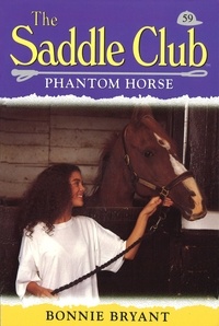 Bonnie Bryant - Saddle Club 59: Phantom Horse.