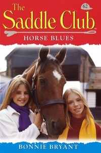 Bonnie Bryant - Saddle Club 62: Horse Blues.
