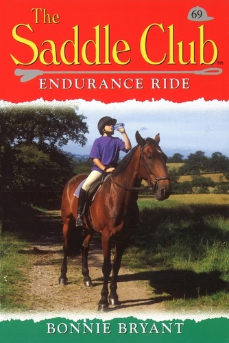 Bonnie Bryant - Saddle Club 69: Endurance Ride.