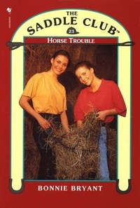 Bonnie Bryant - Saddle Club Book 23: Horse Trouble.