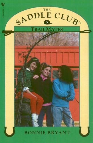 Bonnie Bryant - Saddle Club Book 5: Trail Mates.