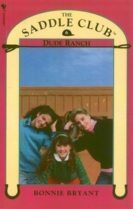 Bonnie Bryant - Saddle Club Book 6: Dude Ranch.
