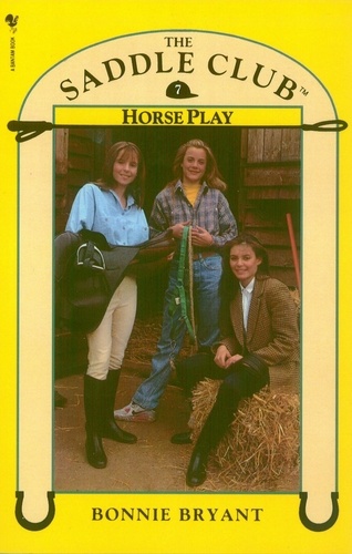 Bonnie Bryant - Saddle Club Book 7: Horse Play.