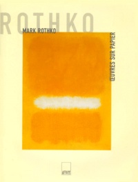 Bonnie Clearwater - Mark Rothko. Oeuvres Sur Papier.