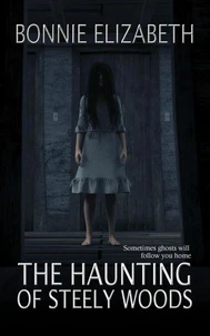 The Haunting of Steely Woods