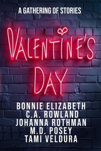  Bonnie Elizabeth et  C.A. Rowland - Valentine's Day - A Gathering of Stories, #1.