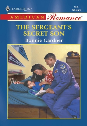 Bonnie Gardner - The Sergeant's Secret Son.