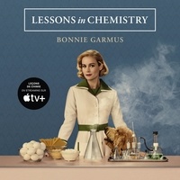Bonnie Garmus et Sandra Vandroux - Lessons in Chemistry [version française] - Leçons de chimie - La Brillante destinée d'Elizabeth Zott.