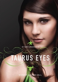Bonnie Hearn Hill - Star Crossed: Taurus Eyes.