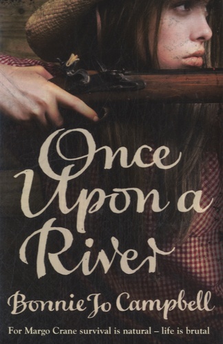 Bonnie Jo Campbell - Once Upon a River.