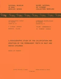 Radiographic Study of the Calcification and Eruption of the Permanent Teeth in Inuit and Indian Children