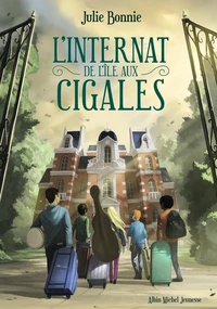 L'internat de l'île aux cigales Tome 1