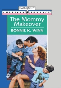 Bonnie K. Winn - The Mommy Makeover.