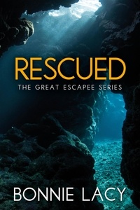  Bonnie Lacy - Rescued - The Great Escapee Series, #2.