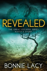  Bonnie Lacy - Revealed: The Great Escapee Series - The Great Escapee Series, #4.