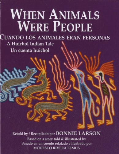Bonnie Larson - When animals were people - Edition anglais-espagnol.