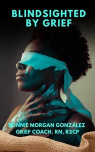 Blindsighted by Grief