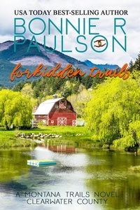  Bonnie R. Paulson - Forbidden Trails - Clearwater County, The Montana Trails series, #2.