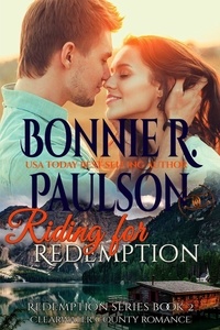  Bonnie R. Paulson - Riding for Redemption - The Sisters of Clearwater County, #2.