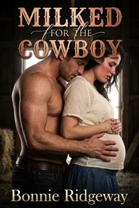 Milked For The Cowboy