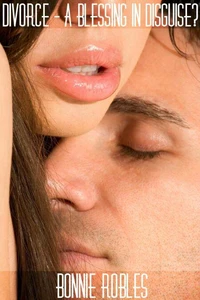 Divorce - A Blessing in Disguise?