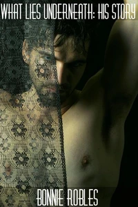 What Lies Underneath: His Story