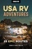 Moon USA RV Adventures. 25 Epic Routes