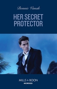 Bonnie Vanak - Her Secret Protector.