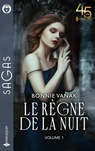 Bonnie Vanak - Le règne de la nuit - Tome 1, La proie du vampire ; L'emprise du loup.