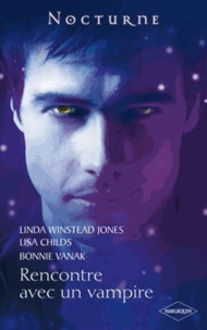 Bonnie Vanak et Lisa Childs - Rencontre avec un vampire.