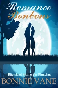 Romance Bon Bons: Bite-Sized Stories for Bingeing