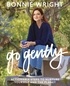 Bonnie Wright - Go Gently - Actionable Steps to Nurture Yourself and the Planet.