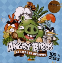 Bonnier Kirjat Oy - Angry Birds - Le livre de recettes 100% oeufs.