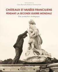 Châteaux et musées franciliens pendant la Seconde Guerre mondiale