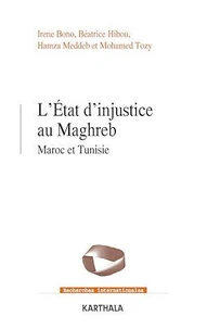 L'Etat d'injustice au Maghreb