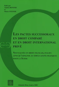 Les pactes successoraux en droit comparé et en droit international privé