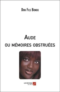 Aude ou mémoires obstruées