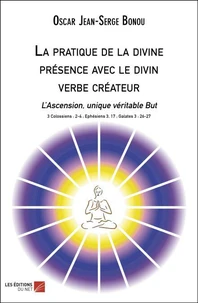La pratique de la divine présence avec le divin verbe créateur