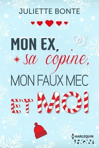 Mon ex, sa copine, mon faux mec et moi
