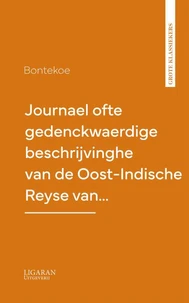 Journael ofte gedenckwaerdige beschrijvinghe van de Oost-Indische Reyse van…