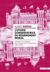 L'utopie conservatrice du "réarmement moral"