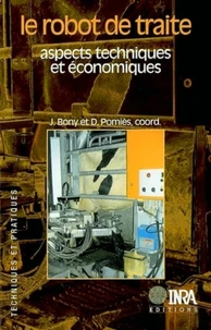 Le Robot De Traite. Aspects Techniques Et Economiques
